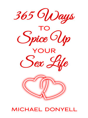 cover image of 365 Ways to Spice UP Your Sex Life
